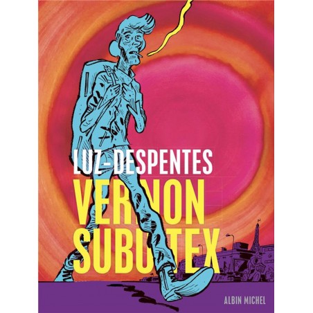 Virginie Despentes and Luz - Vernon-Subutex - comic 2020